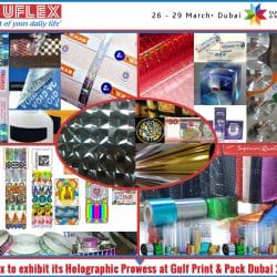 UFlex To Exhibit its Holographic Prowess at Gulf Print & Pack Dubai 2017