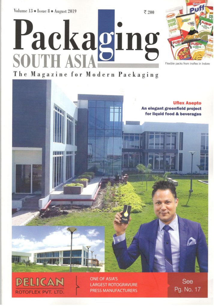 Packaging South Asia’s Cover Story Focuses on UFlex’s Brand Asepto Reinventing The Wheel For Liquid Packaging For The Beverage Industry Through Diversified Facilities With the World-Class Infrastructure at Sanand.