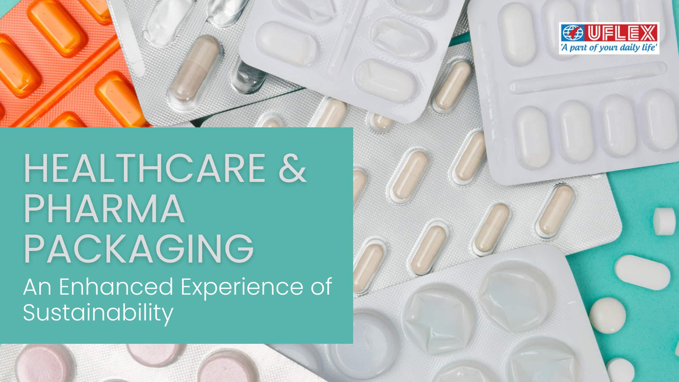 Healthcare & Pharma Packaging – Packaging an Enhanced Experience of Sustainability